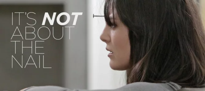 « It’s Not About The Nail » par Jason Headley